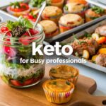 Keto for Busy Professionals: Quick and Easy Low-Carb Meals for a Hectic Schedule